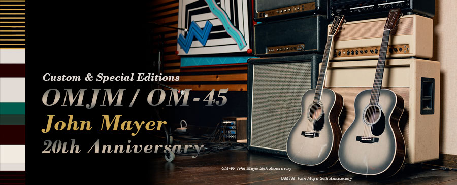 OM-45/OMJM John Mayer 20th Anniversary Model